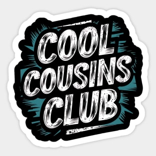 Cool Cousins Club Sticker